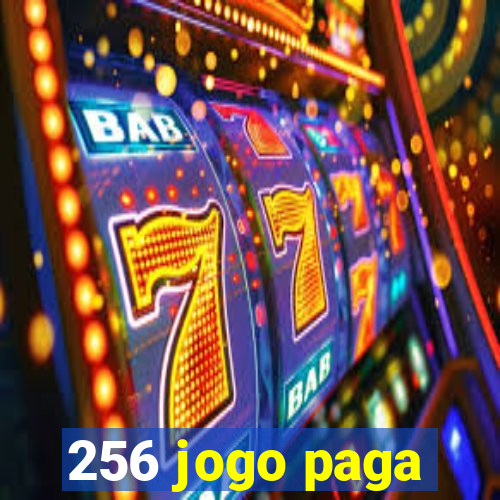 256 jogo paga